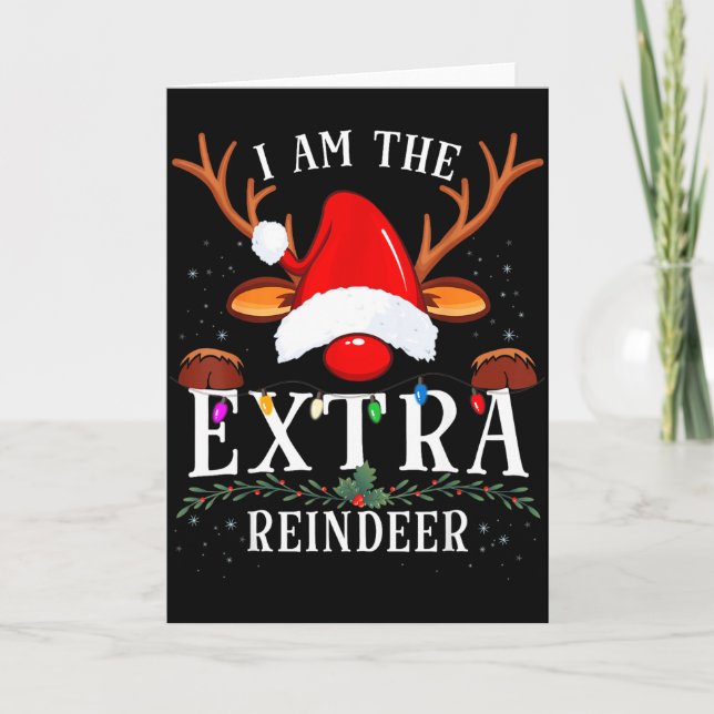 99 I Am The Extra Reindeer Christmas Family Uni-ad Karte (Vorderseite)