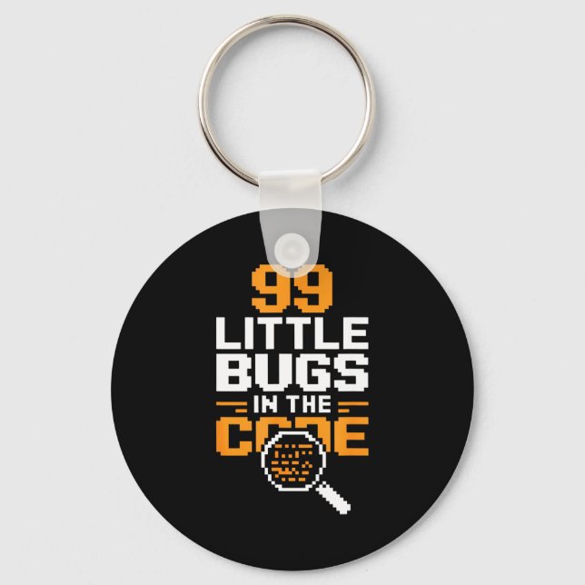 99 kleine Bugs im Code lustiger Programmierer Spru Schlüsselanhänger (Vorderseite)