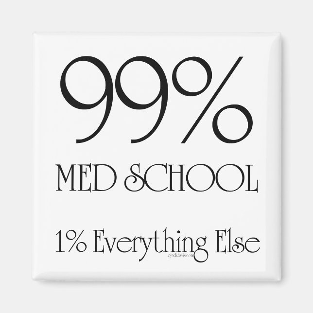 99 % Med School Magnet (Vorne)
