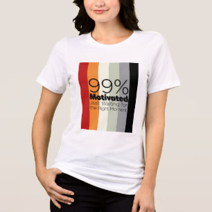 99% Motivation - Langsam beladen Tri-Blend Shirt