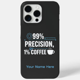 99% Präzision 1% Kaffee Lustiger Qualitätsingenieu Case-Mate iPhone Hülle