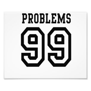 99 Probleme Fotodruck