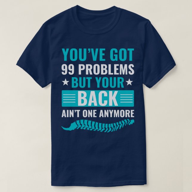 99 Probleme Funny Chiropractic Assistant Chiroprac T-Shirt (Design vorne)