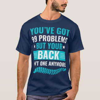 99 Probleme Funny Chiropractic Assistant Chiroprac T-Shirt