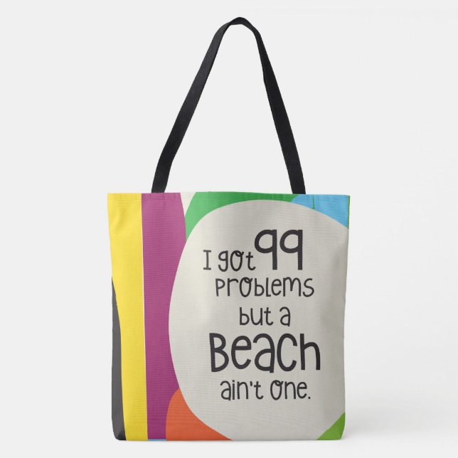 99 Probleme und eine Beach Ain't One Shoulder-Tasc (Vorderseite)