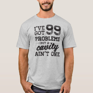 99 Probleme zahnmedizinisch T-Shirt