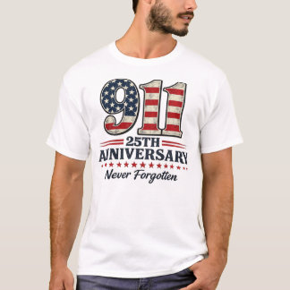 9/11 25. Jahrestag Niemals Vergessen Amerikanisch T-Shirt