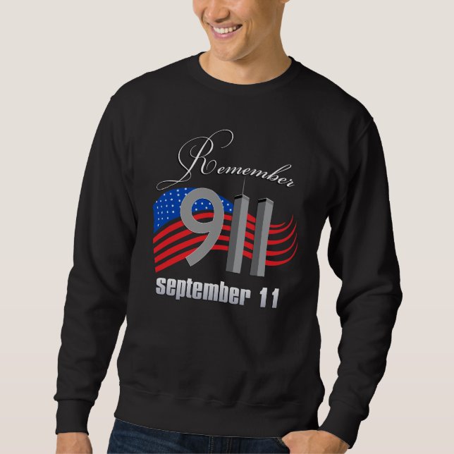 9/11 erinnern Sie sich am 11. September - die an Sweatshirt (Vorderseite)
