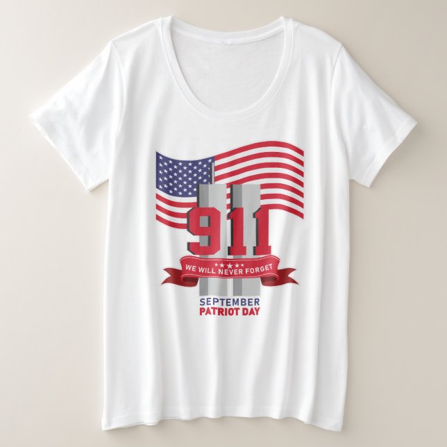 9.11 Patriot Day; Vergiss niemals Große Größe T-Shirt (Design vorne)