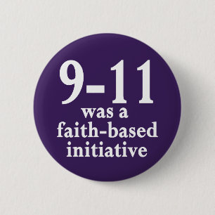 9-11 war ein auf dem Glauben basierender Initiativ Button