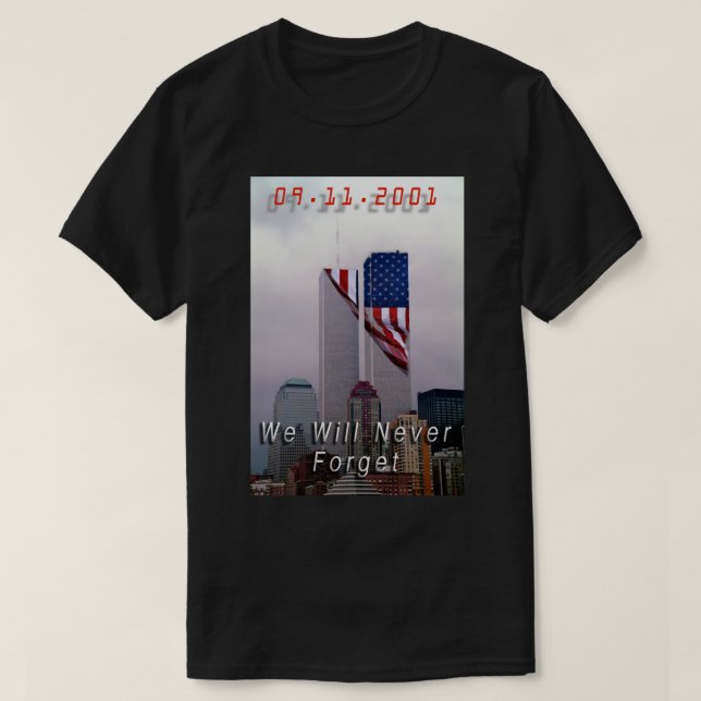 9-11 - Wir werden nie vergessen T-Shirt (Design vorne)