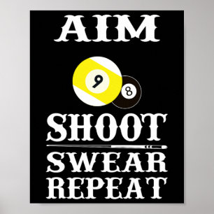9 Ball 8 Ball Aim Shoot Swear Wiederholung Billard Poster