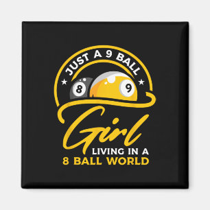 9 Ball Girl lebt in 8 Ball World Pool Snooker Bi Magnet