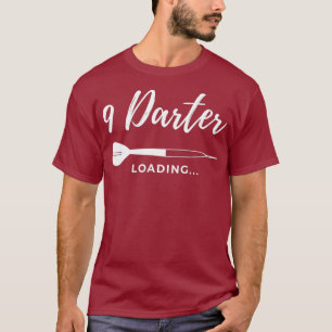 9 Darter Loading Dartplayer Geschenk 180 Quote Dar T-Shirt