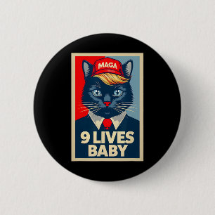 9 Lives Byby Niedlich Trump Cat Funny Trump 2024 P Button