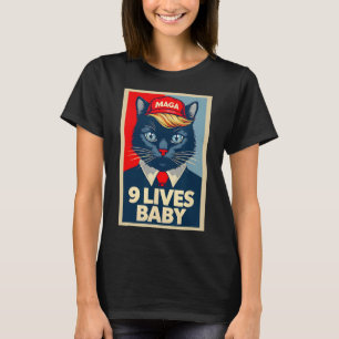 9 Lives Byby Niedlich Trump Cat Funny Trump 2024 P T-Shirt