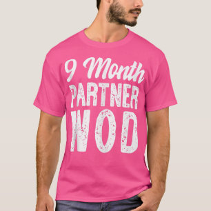 9-Monate-Partner-WOD-Workout-Lauf-Schwangerschafts T-Shirt