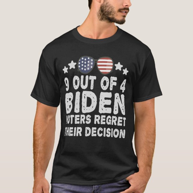 9 von 4 Biden-Wählern bedauern ihr Entscheidungsge T-Shirt (Vorderseite)