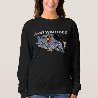 A-10 Warthog Military Airplane A10 Thunderbird A10 Sweatshirt