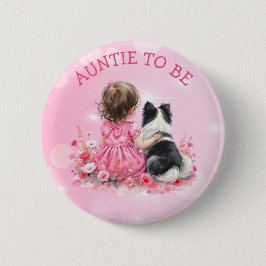 A Baby Girl and her Dog Auntie To Be Baby Shower Button
