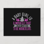 A Baby Girl Is A Miracle That Never Ceases To Be Ankündigungspostkarte<br><div class="desc">Use as a pregnancy announcement to grandparents,  dad or surprise baby announcement to family. Also makes a great baby shower gift for new mom's!</div>
