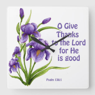 A beautiful bouquet of Iris flowers with scripture Quadratische Wanduhr