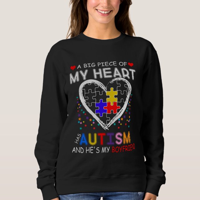 A Big Piece Of My Heart Has Autism And He s My Boy Sweatshirt (Vorderseite)
