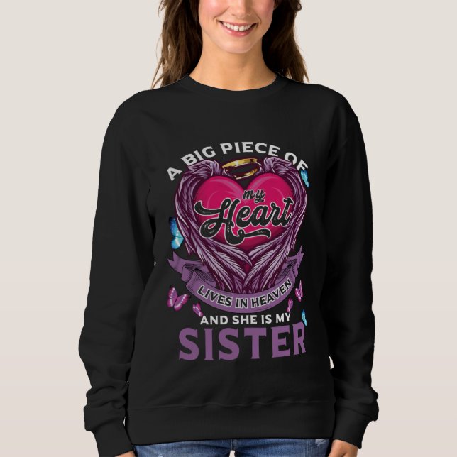 A Big Piece Of My Heart Lives In Heaven She Is My  Sweatshirt (Vorderseite)