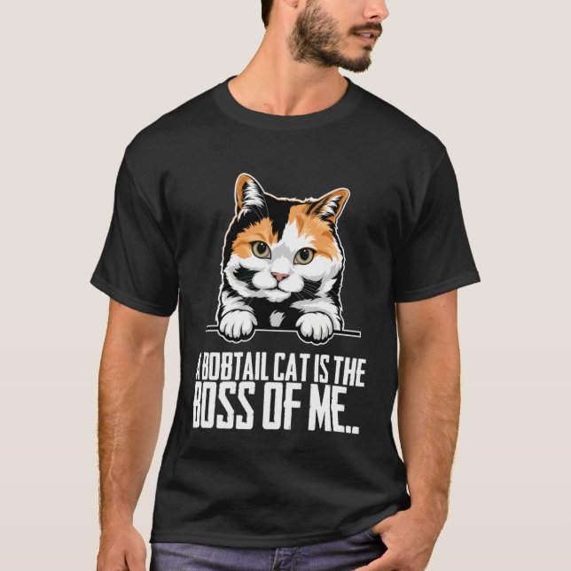 A bobtail cat is the boss of me T-Shirt (Vorderseite)