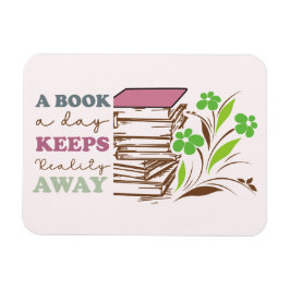 A Book A Day Keeps Reality Away Magnet