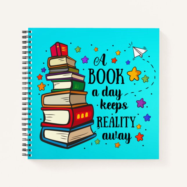 A Book A Day Keeps Reality Away Notizbuch (Vorderseite)
