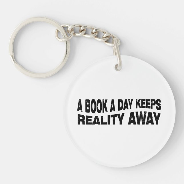 A Book A Day Keeps Reality Away Schlüsselanhänger (Vorderseite)