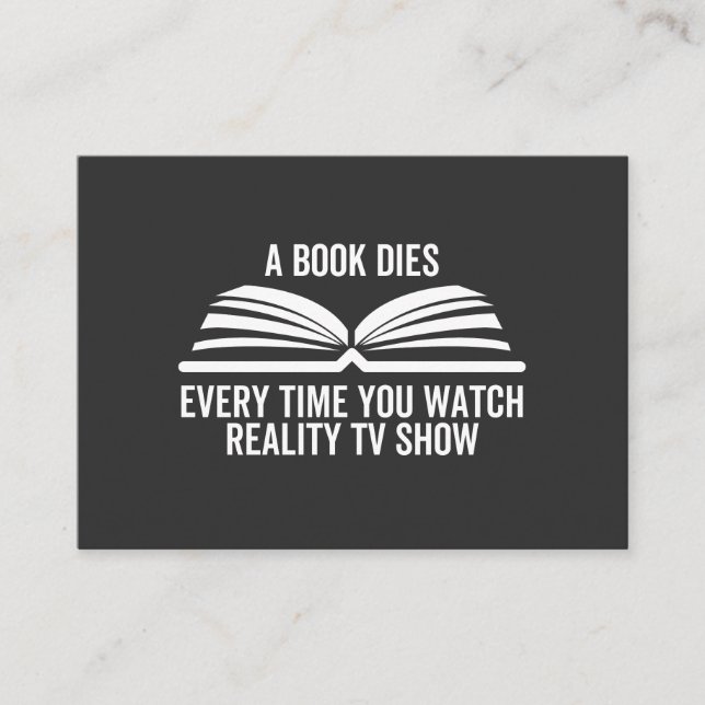 A Book Dies Every Time You Watch Reality Tv show Visitenkarte (Vorderseite)