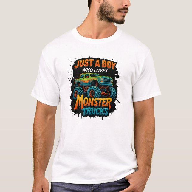 A Boy Who Loves Monster Trucks T-Shirt (Vorderseite)