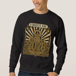 A Brighter Year 2026 Art Deco City Celebration (2) Sweatshirt