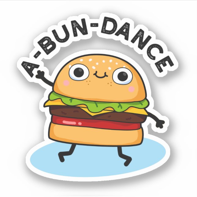 A-bun-dance Funny Dancing Burger Pun Aufkleber (Vorderseite)