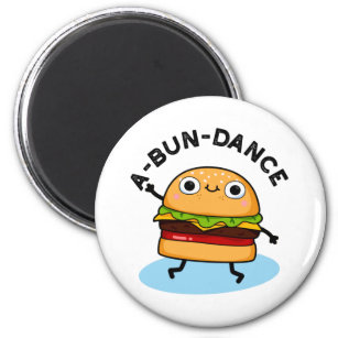 A-bun-dance Funny Dancing Burger Pun Magnet