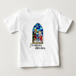 A Child is born Baby T-shirt