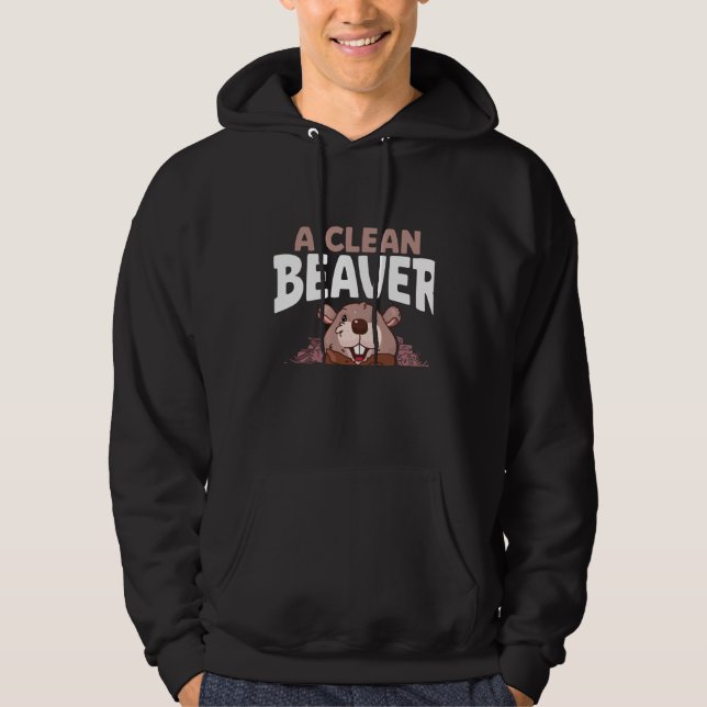 A Clean Beaver Always Gets More Wood Backprint Bea Hoodie (Vorderseite)