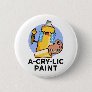 A-Cry Paint Funny Artist Pun Button