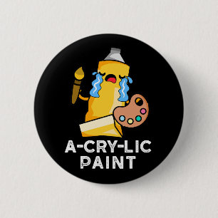 A-cry Paint Funny Artist Pun Dark BG Button