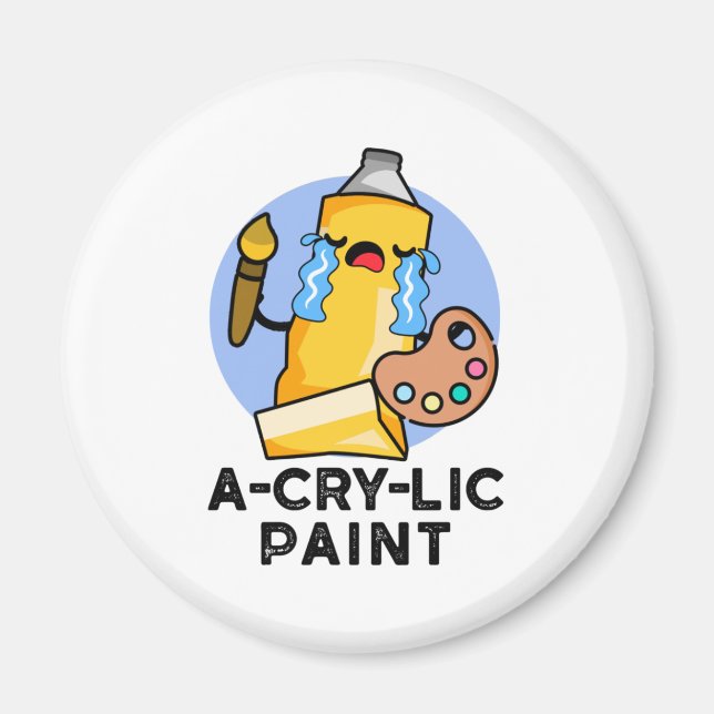 A-Cry Paint Funny Artist Pun Magnet (Vorne)