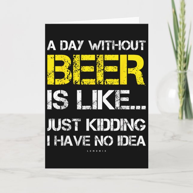 A Day Without Beer - Funny Beer Lover Gift Tee Shi Karte (Vorderseite)