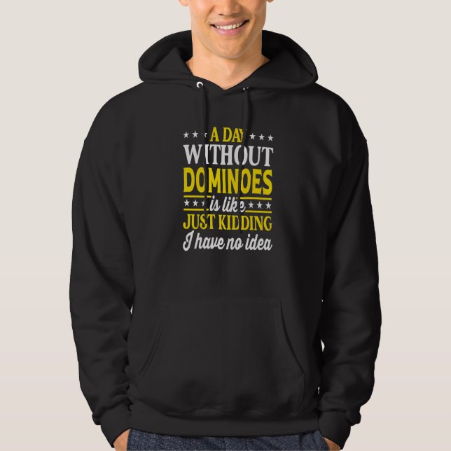 A Day Without Dominoes  Party Game Dominoes  1 Hoodie (Vorderseite)
