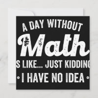 a day without math is like just kidding i have no