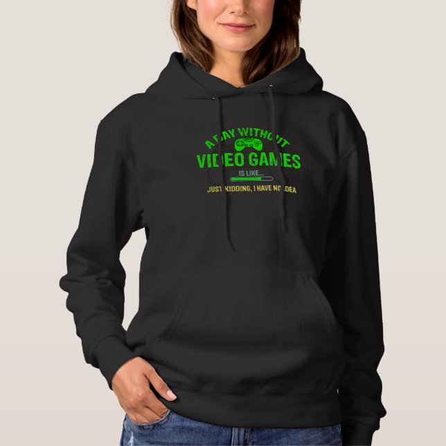 A Day Without Video Games Is Like    Gamer    Gami Hoodie (Vorderseite)