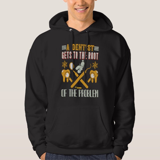A Dentist Gets To The Root Of The Problem  Dentist Hoodie (Vorderseite)