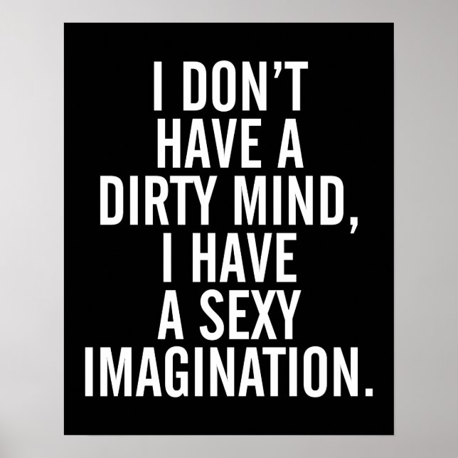 A Dirty Mind Funny Quote Poster (Vorne)