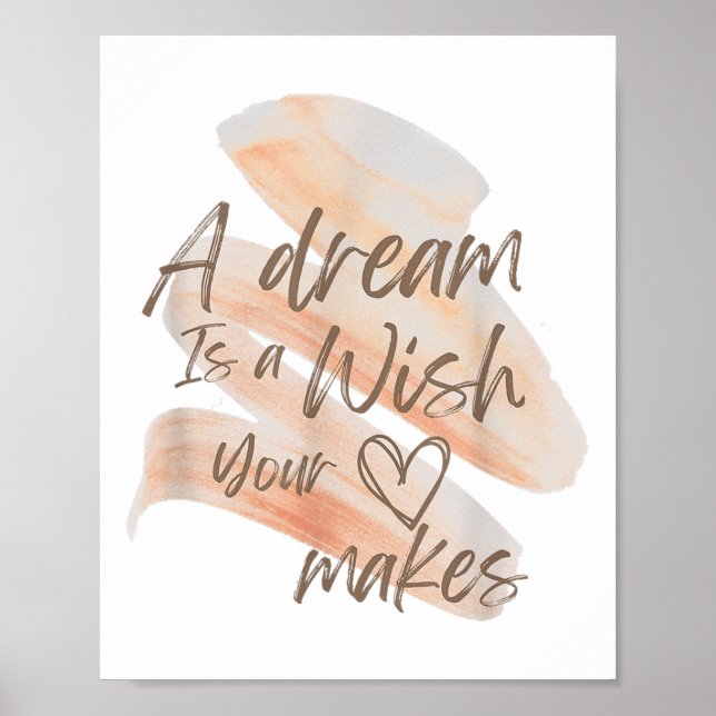 A Dream Is A Wish Your Heart Makes Cool And Motiva Poster (Vorne)