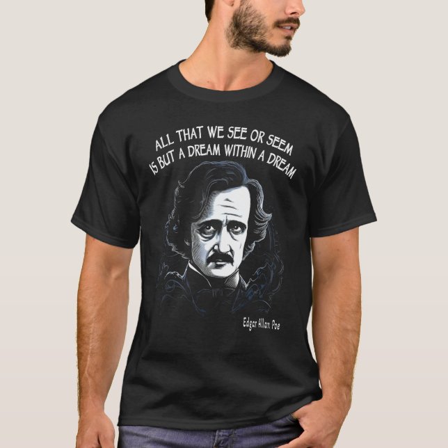 A Dream Within A Dream Edgar Allan Poe Quote T-Shirt (Vorderseite)